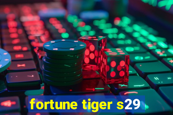 fortune tiger s29