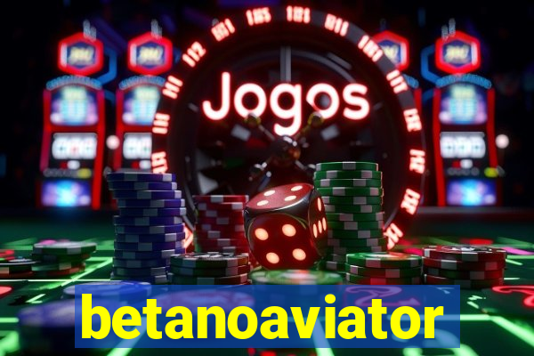 betanoaviator