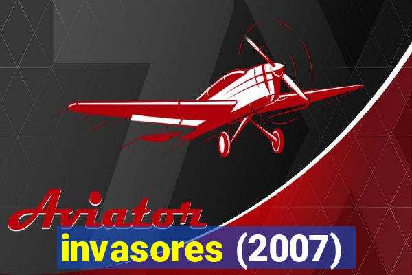 invasores (2007)