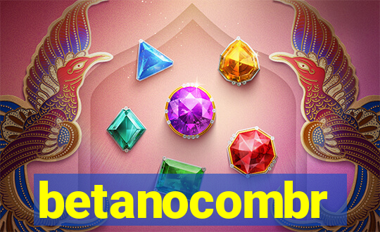 betanocombr