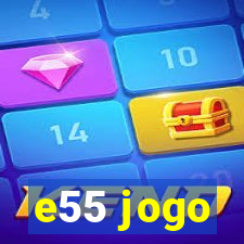 e55 jogo