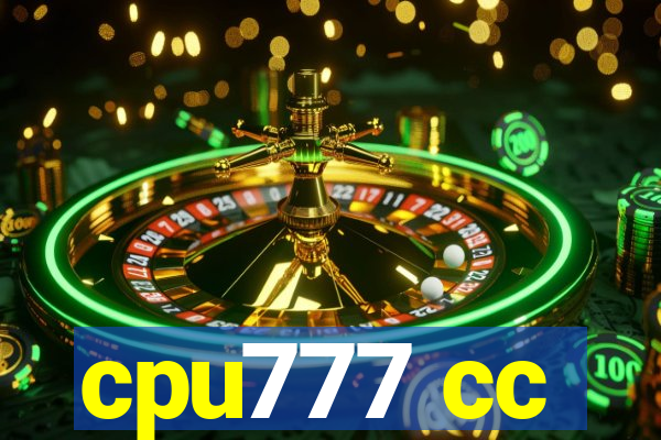 cpu777 cc