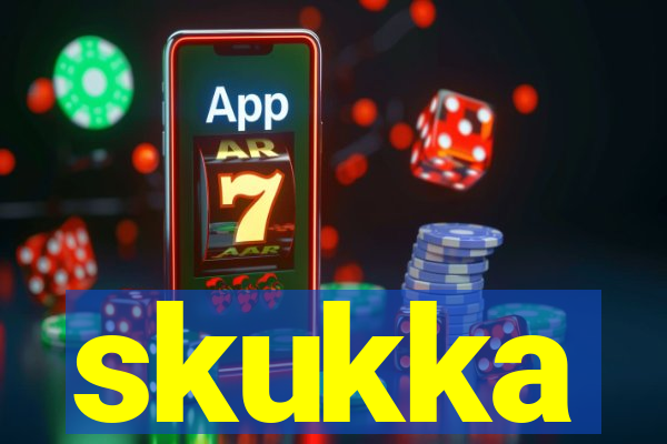 skukka