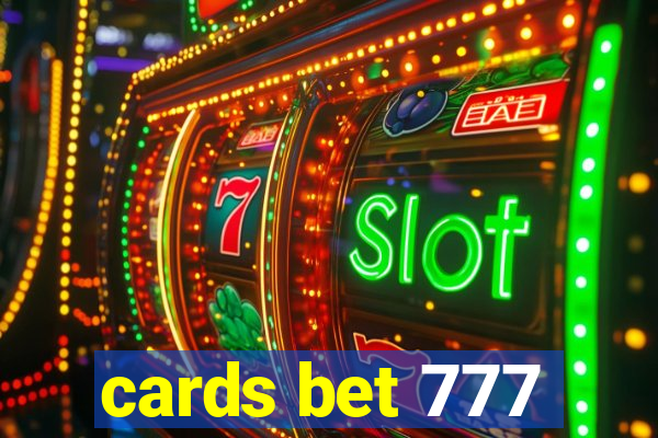 cards bet 777