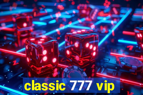 classic 777 vip