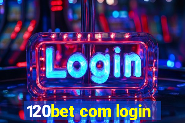 120bet com login