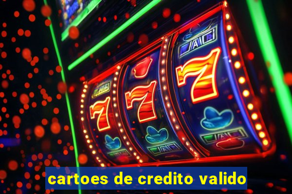 cartoes de credito valido