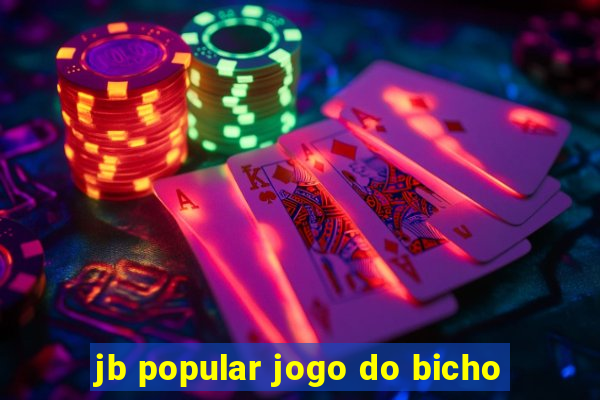 jb popular jogo do bicho