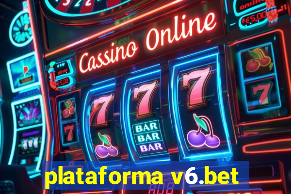 plataforma v6.bet