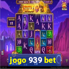 jogo 939 bet