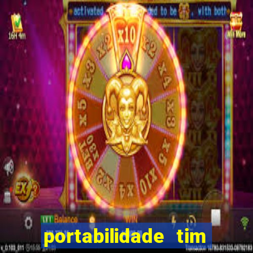 portabilidade tim para tim