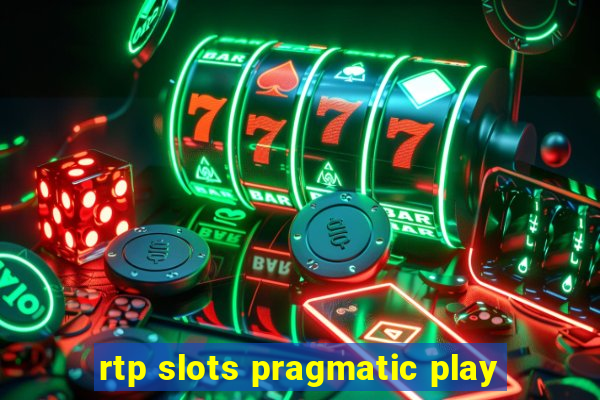 rtp slots pragmatic play