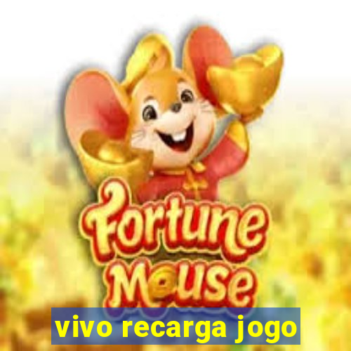 vivo recarga jogo