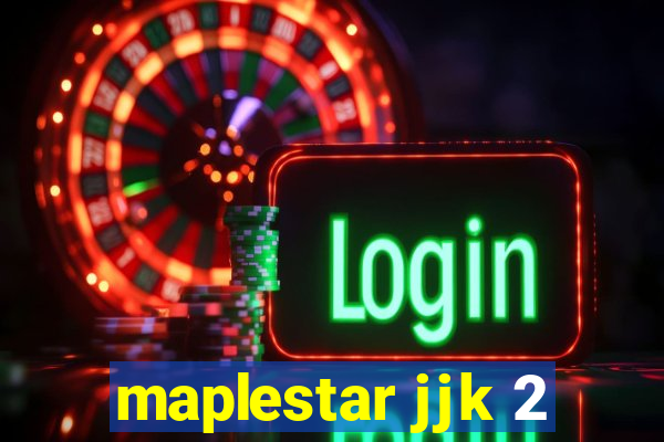 maplestar jjk 2