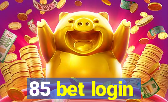 85 bet login