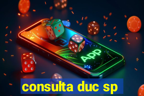 consulta duc sp