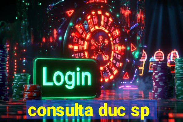 consulta duc sp