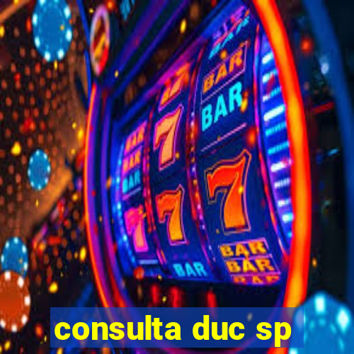 consulta duc sp