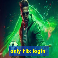 only flix login