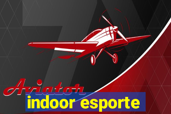 indoor esporte