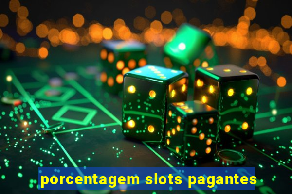 porcentagem slots pagantes