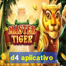 d4 aplicativo