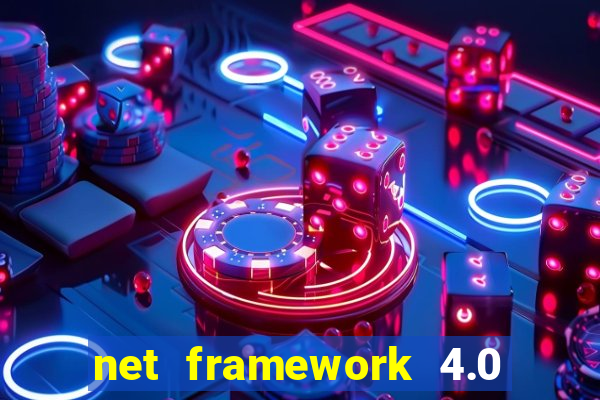 net framework 4.0 v 30319 windows 7