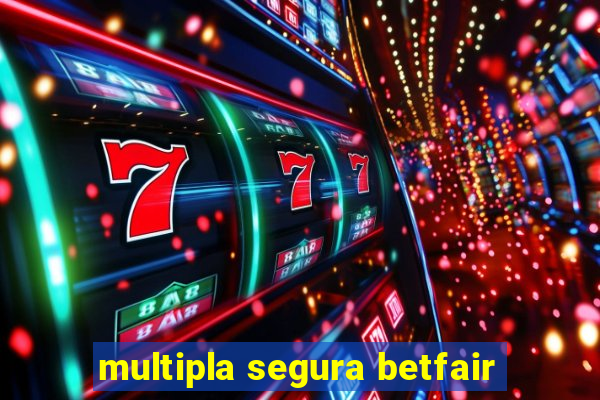 multipla segura betfair