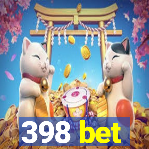 398 bet