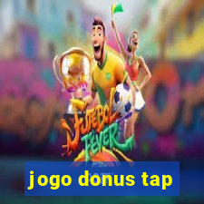 jogo donus tap