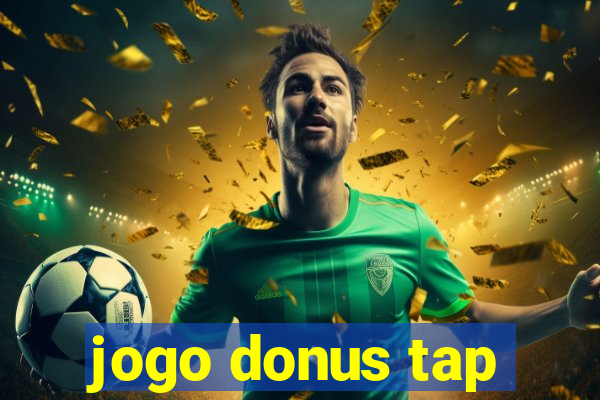 jogo donus tap