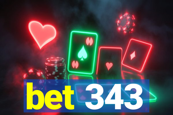 bet 343