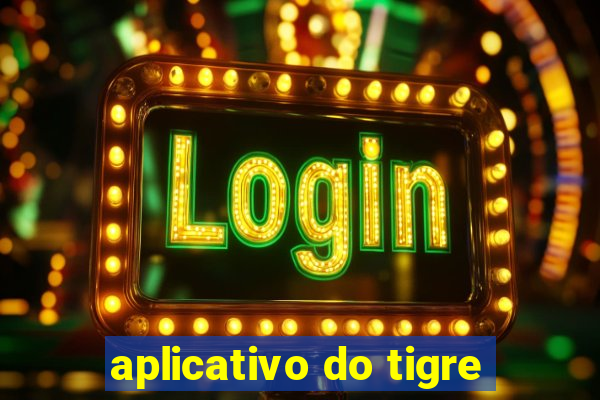 aplicativo do tigre