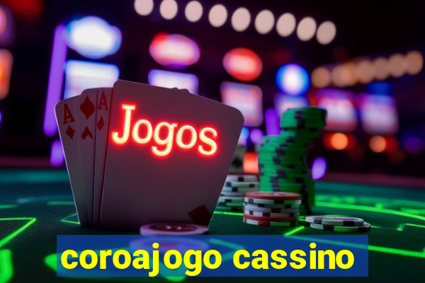 coroajogo cassino