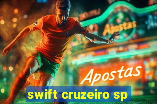 swift cruzeiro sp