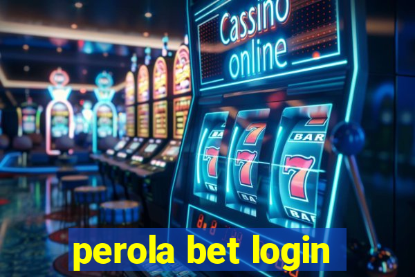 perola bet login