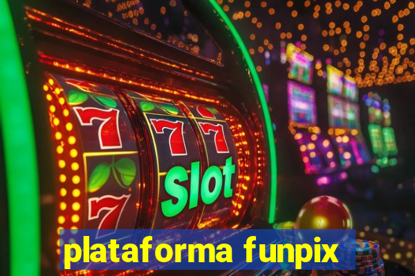 plataforma funpix