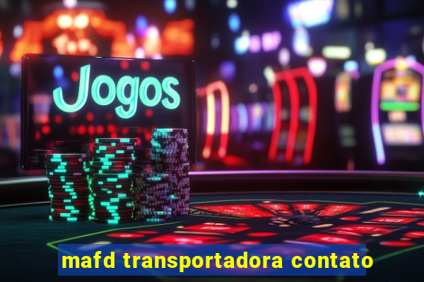 mafd transportadora contato