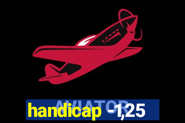 handicap -1,25