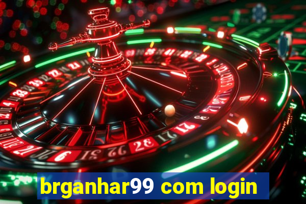 brganhar99 com login