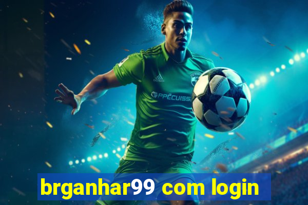 brganhar99 com login