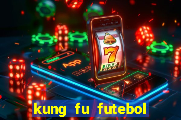 kung fu futebol clube dublado download utorrent