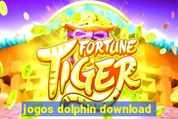 jogos dolphin download