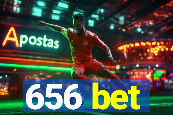 656 bet