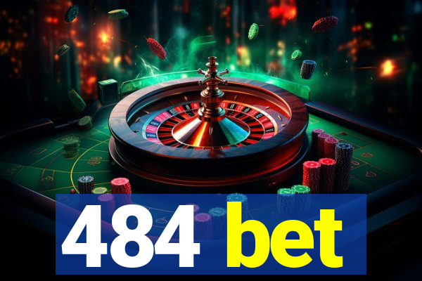 484 bet