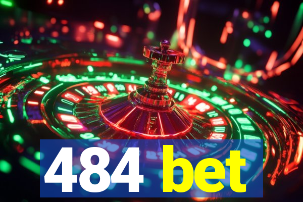 484 bet