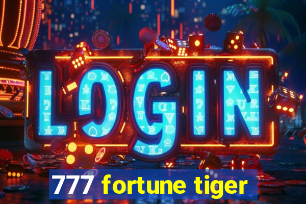 777 fortune tiger