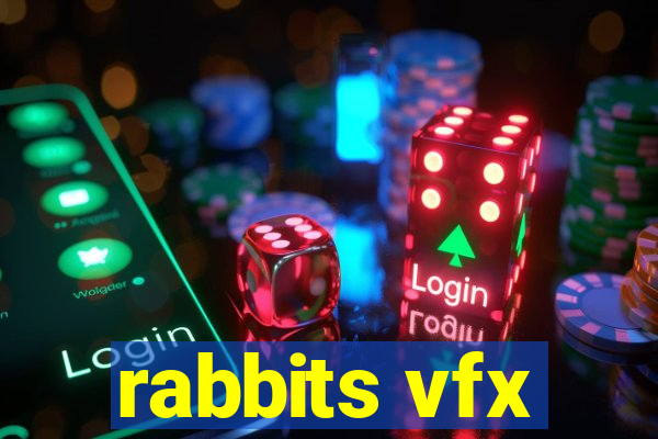 rabbits vfx