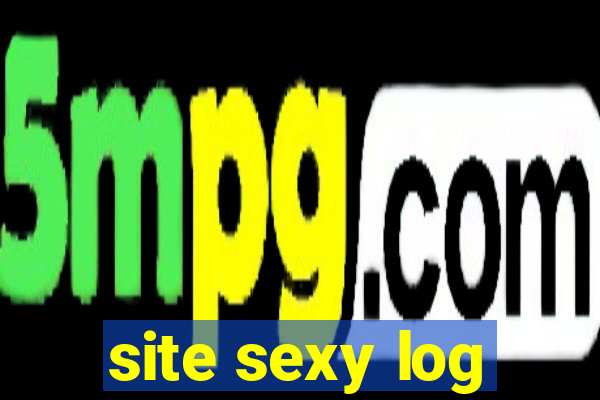 site sexy log