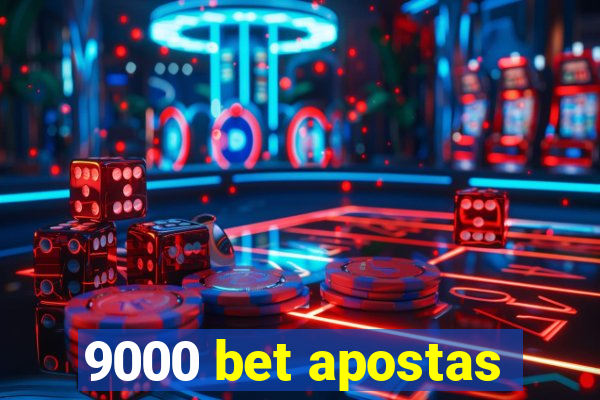 9000 bet apostas